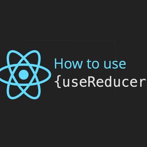 How to Use React's useReducer Hook